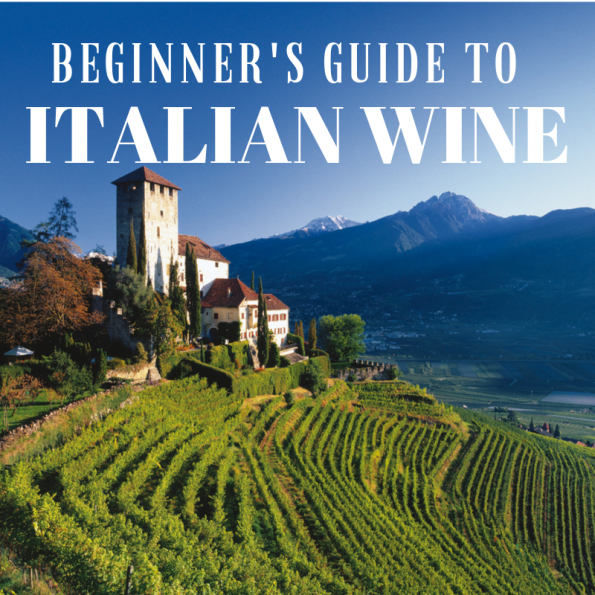 Beginner’s Guide to Italian Wine Beginner's Guide to Italian Wine