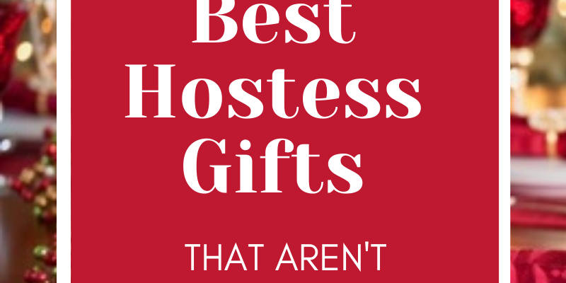 Best Hostess Gifts Best Hostess Gifts