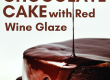 Red Wine Glazed Chocolate Cake