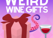 Weird Wine Gifts